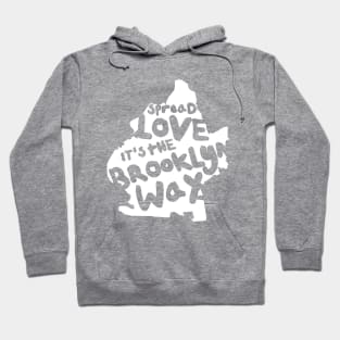 Spread Love It's The Brooklyn Way Hoodie